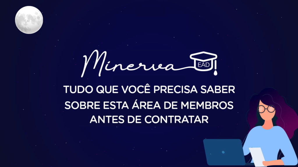 MinervaEAD - Tudo que você precisa saber sobre esta área de membros antes de contratar | Capa do Post